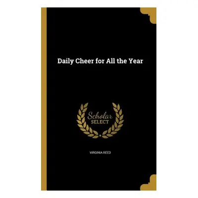 "Daily Cheer for All the Year" - "" ("Reed Virginia")