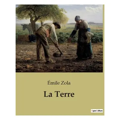 "La Terre" - "" ("Zola mile")