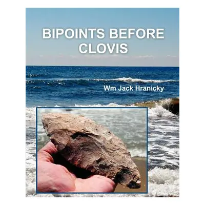 "Bipoints Before Clovis: Trans-Oceanic Migrations and Settlement of Prehistoric Americas" - "" (