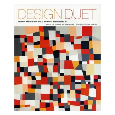 "Design Duet: Robert Keith Black and J. Ormond Sanderson, Jr." - "" ("Patterson Tom")