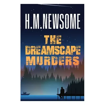 "The Dreamscape Murders" - "" ("Newsome H. M.")