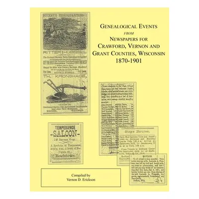 "Genealogical Events from Newspapers for Crawford, Vernon and Grant Counties, Wisconsin, 1870-19