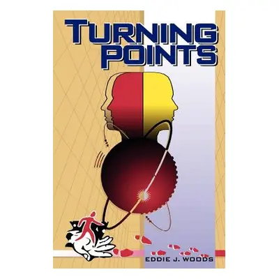 "Turning Points" - "" ("Woods Eddie J.")