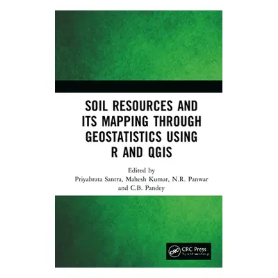 "Soil Resources and Its Mapping Through Geostatistics Using R and QGIS" - "" ("Santra Priyabrata