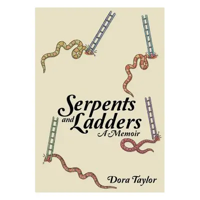 "Serpents and Ladders: A Memoir" - "" ("Taylor Dora")