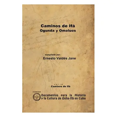 "Caminos de If. Ogunda y Omolos" - "" ("Valds Jane Ernesto")