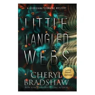 "Little Tangled Webs, Large Print Edition" - "" ("Bradshaw Cheryl")