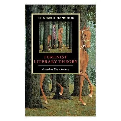 "Camb Comp Feminist Literary Theory" - "" ("Rooney Ellen")