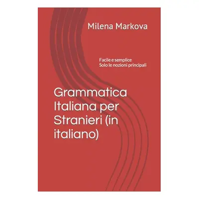 "Grammatica italiana per stranieri (in italiano)" - "" ("Markova Milena")