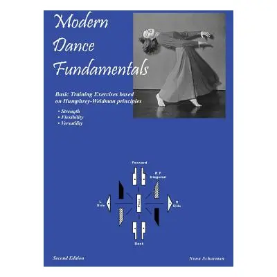 "Modern Dance Fundamentals, 2nd Edition" - "" ("Schurman Nona")