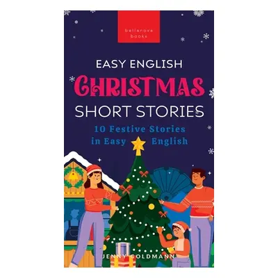 "Easy English Christmas Short Stories" - "" ("Goldmann Jenny")