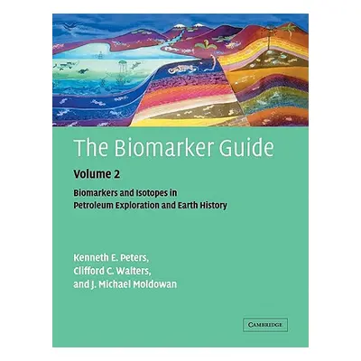 "The Biomarker Guide: Volume 2, Biomarkers and Isotopes in Petroleum Systems and Earth History" 