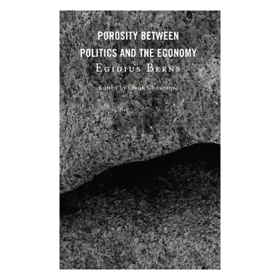 "Porosity between Politics and the Economy" - "" ("Berns Egidius")