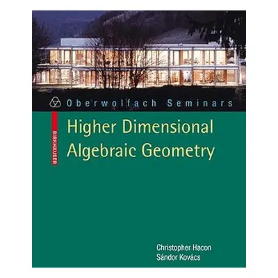 "Classification of Higher Dimensional Algebraic Varieties" - "" ("Hacon Christopher D.")