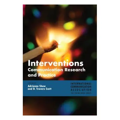 "Interventions: Communication Research and Practice" - "" ("Shaw Adrienne")