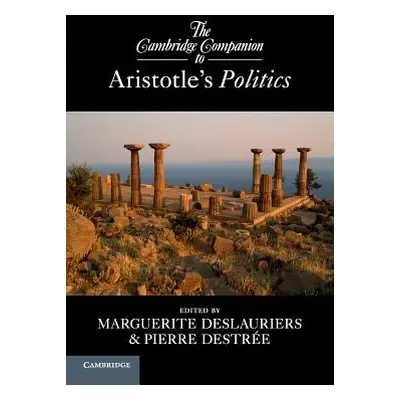 "The Cambridge Companion to Aristotle's Politics" - "" ("Deslauriers Marguerite")