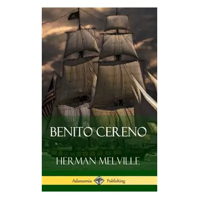 "Benito Cereno (Hardcover)" - "" ("Melville Herman")