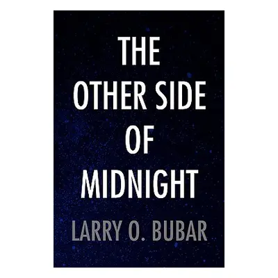 "The Other Side of Midnight" - "" ("Bubar Larry O.")