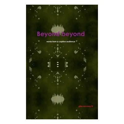 "Beyond beyond" - "" ("McCrary Giles III")