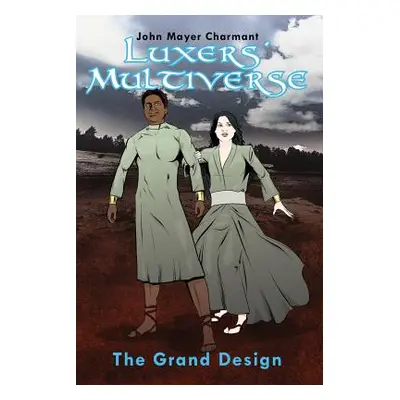 "Luxers' Multiverse: The Grand Design" - "" ("Charmant John Mayer")