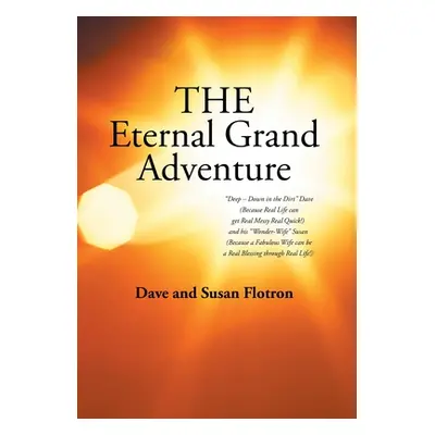 "The Eternal Grand Adventure" - "" ("Flotron Dave")