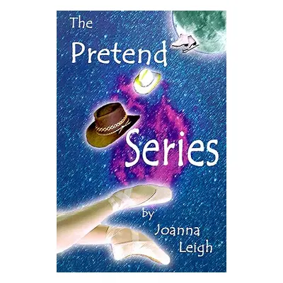 "The Pretend Series: Children's Poetry" - "" ("Leigh Joanna")