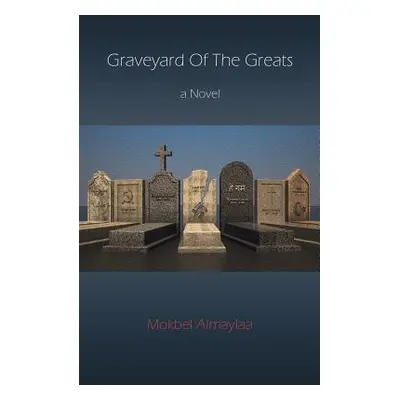 "Graveyard of the Greats" - "" ("Almaylaa Mokbel")