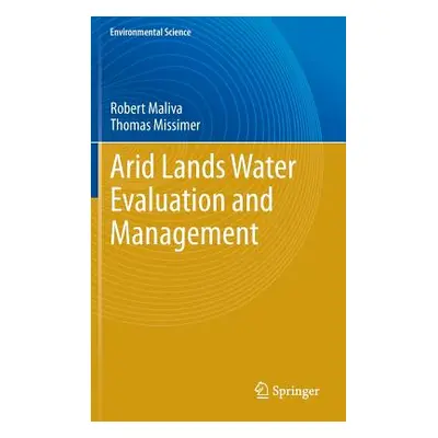 "Arid Lands Water Evaluation and Management" - "" ("Maliva Robert")