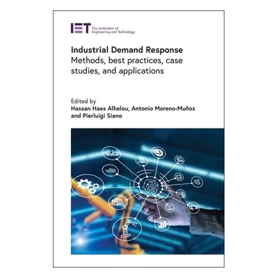 "Industrial Demand Response: Methods, Best Practices, Case Studies, and Applications" - "" ("Alh