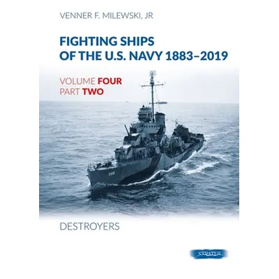 "Fighting Ships of the U.S. Navy 1883-2019: Volume 4, Part 2 - Destroyers (1918-1937)" - "" ("Mi