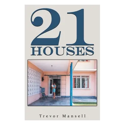 "21 Houses" - "" ("Mansell Trevor")