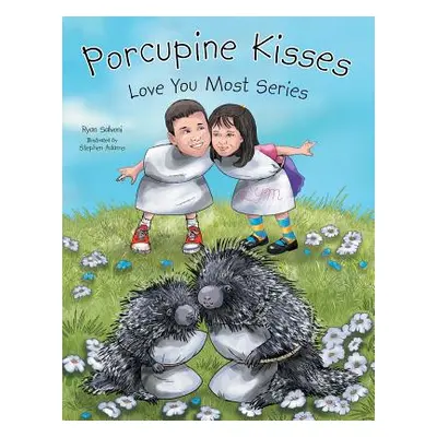 "Porcupine Kisses: Love You Most Series" - "" ("Salvoni Ryan")