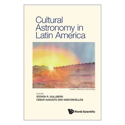 "Cultural Astronomy in Latin America" - "" ("Steven R Gullberg")