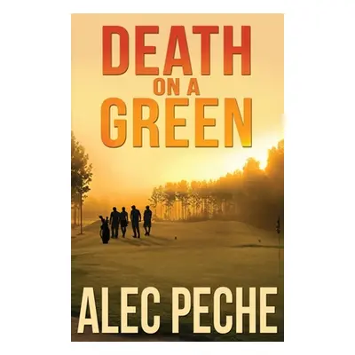 "Death on A Green" - "" ("Peche Alec")