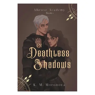 "Of Deathless Shadows" - "" ("Moronova K. M.")