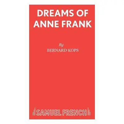 "Dreams of Anne Frank" - "" ("Kops Bernard")