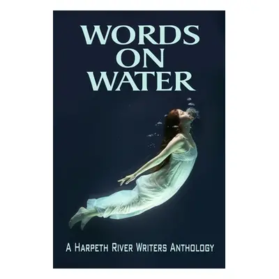 "Words on Water" - "" ("Harpeth River Writers")