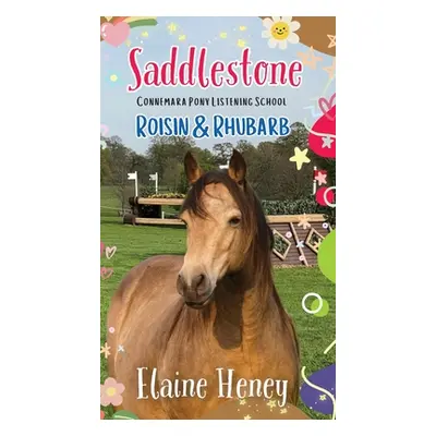 "Saddlestone Connemara Pony Listening School Roisin and Rhubarb" - "" ("Heney Elaine")