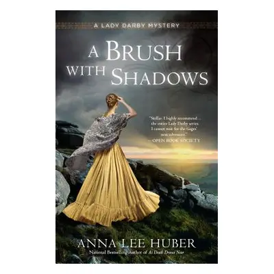 "A Brush with Shadows" - "" ("Huber Anna Lee")