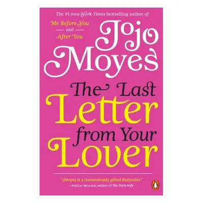 "The Last Letter from Your Lover" - "" ("Moyes Jojo")