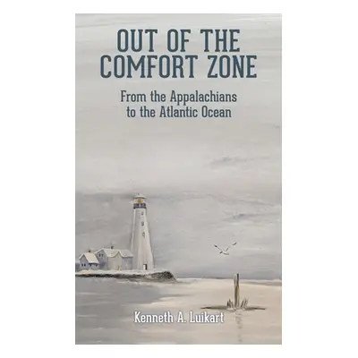 "Out of the Comfort Zone" - "" ("Luikart Kenneth")