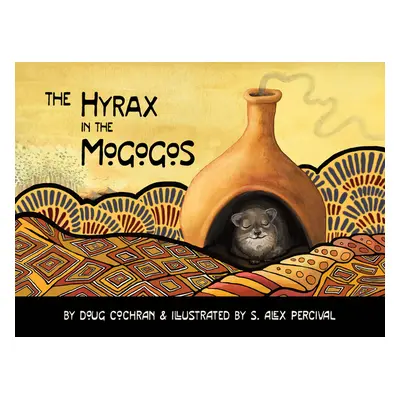 "The Hyrax in the Mogogos" - "" ("Doug Cochran")