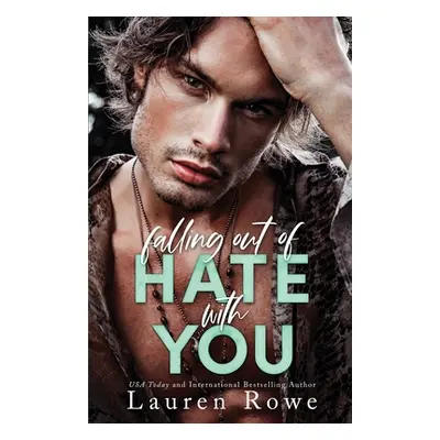 "Falling Out of Hate with You" - "" ("Rowe Lauren")