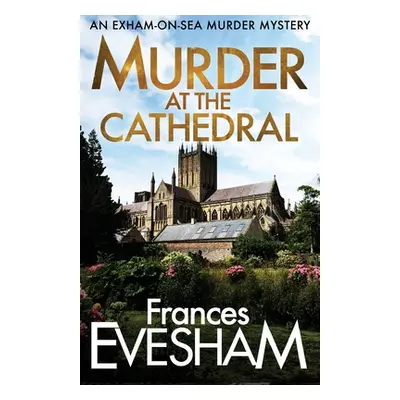 "Murder at the Cathedral" - "" ("Evesham Frances")