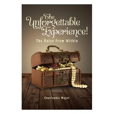 "The Unforgettable Experience!: The Voice from Within" - "" ("Major Charleania")