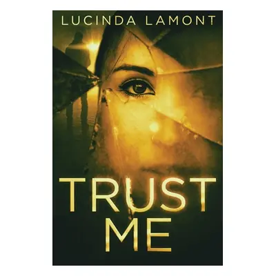 "Trust Me" - "" ("Lamont Lucinda")