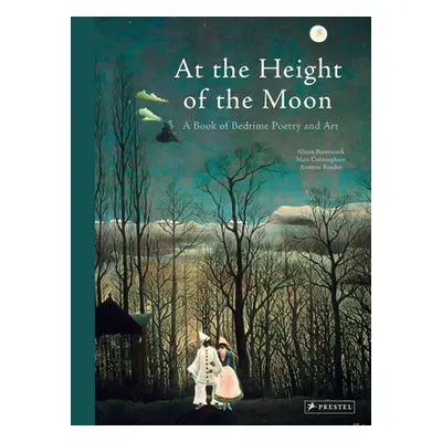 "At the Height of the Moon: A Book of Bedtime Poetry and Art" - "" ("Roeder Annette")