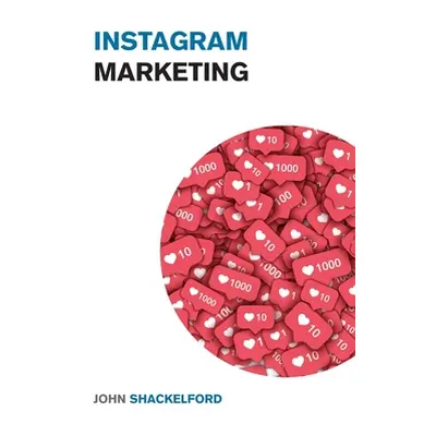 "Instagram Marketing: Take Your Instagram Page to the Next Level with these Incredible IG Strate