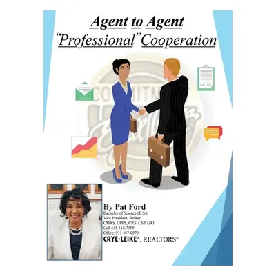 "Agent to Agent: Professional Cooperation" - "" ("Ford Bachelor of Science Pat")