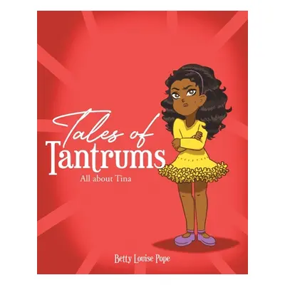 "Tales of Tantrums: All about Tina" - "" ("Pope Betty Louise")